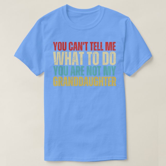 T-shirt Vous Ne Pouvez Pas Me Dire Ce Que Vous Faites Vous (Design devant)