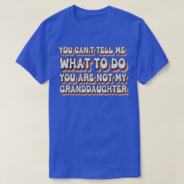 T-shirt Vous Ne Pouvez Pas Me Dire Ce Que Vous Faites Vous (Design devant)