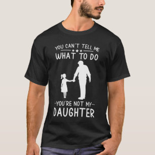 T-shirt Vous ne pouvez pas me dire quoi faire Vous n'êtes