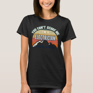 T-shirt Vous ne pouvez pas me faire peur Je suis un électr