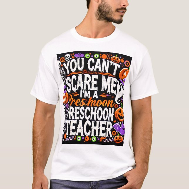 T-shirt Vous ne pouvez pas me faire peur, je suis un ensei (Devant)