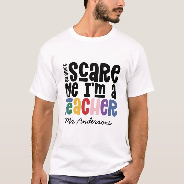 T-shirt Vous ne pouvez pas me faire peur professeur typogr (Devant)
