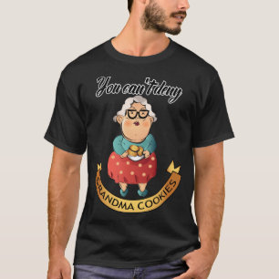 T-shirt Vous ne pouvez pas refuser Grand-mère Cookies sign