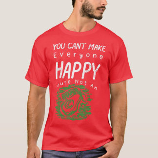 T-shirt Vous Ne Pouvez Pas Rendre Tout Le Monde Heureux Vo