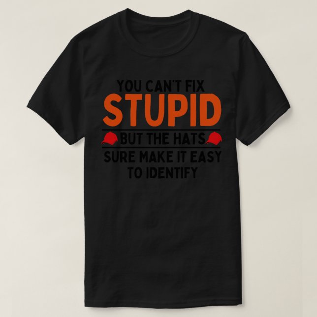 T-shirt vous ne pouvez pas réparer stupide mais les casque (Design devant)