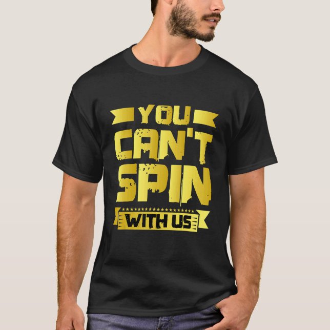 T-shirt Vous ne pouvez pas tourner avec nous   (Devant)