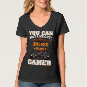 T-shirt Vous ne pouvez vivre qu'une fois, sauf si vous ête
