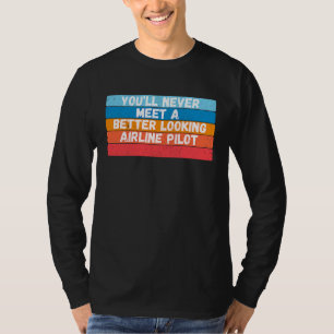 T-shirt Vous ne rencontrerez jamais un pilote de ligne mie
