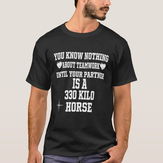 T-shirt Vous ne savez rien sur le travail d'équipe  Cool r (Devant)
