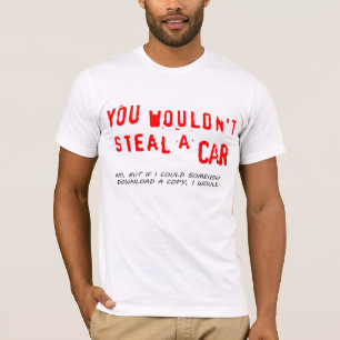 T-shirt Vous ne voleriez pas une voiture