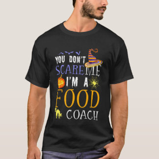 T-shirt Vous N'effrayez Pas Coach De Nourriture Citation D