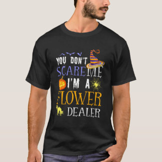 T-shirt Vous N'effrayez Pas Le Fleuriste Halloween Citatio