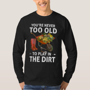 T-shirt Vous n'êtes jamais trop vieux pour jouer dans le G