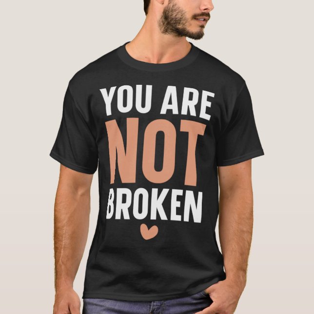 T-shirt Vous n'êtes pas brisé Suicide Sensibilisation Sant (Devant)