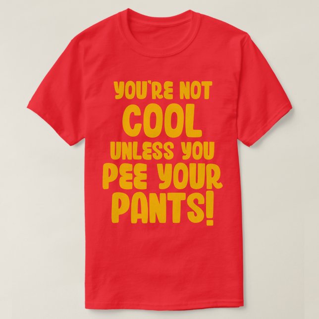 T-shirt Vous N'Êtes Pas Cool À Moins De Peindre Votre Pant (Design devant)