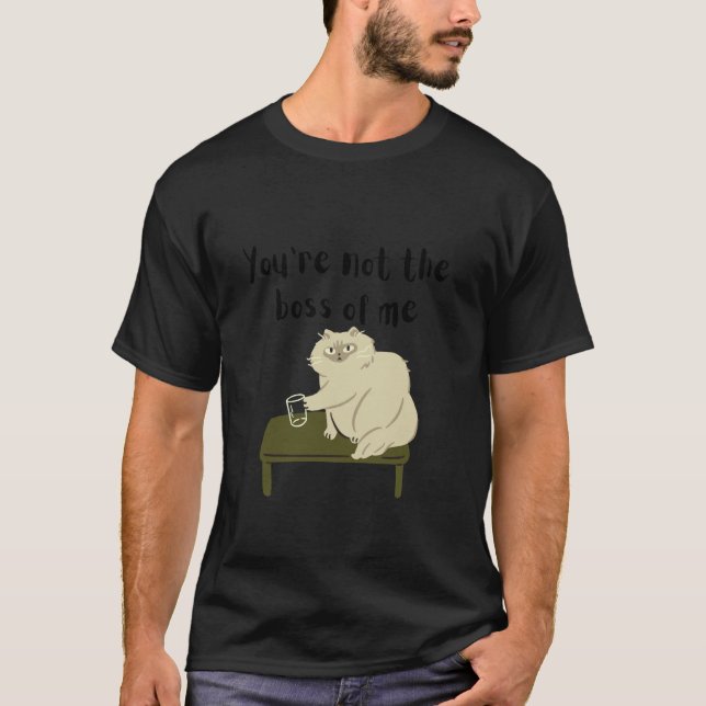T-shirt Vous n'êtes pas le patron de moi Illustration de c (Devant)
