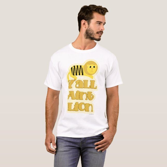 T-shirt Vous N'Êtes Pas Lion Drôle Animal Cartoon Slogan (Devant entier)