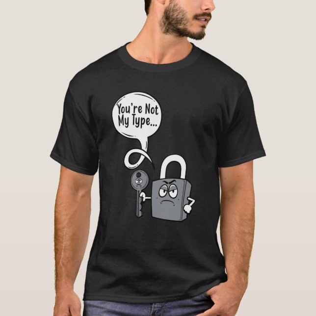 T-shirt Vous n'êtes pas Mes serrures de clé de verrouillag (Devant)
