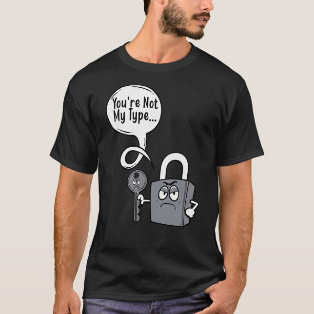 T-shirt Vous n'êtes pas Mes serrures de clé de verrouillag (Devant)