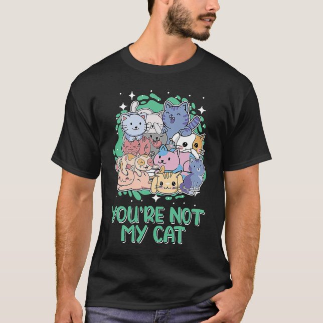 T-shirt Vous n'êtes pas mon chat, chat introverti, chaton  (Devant)
