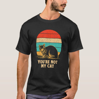 T-shirt Vous n'êtes pas mon chat Introvert chat Antisocial