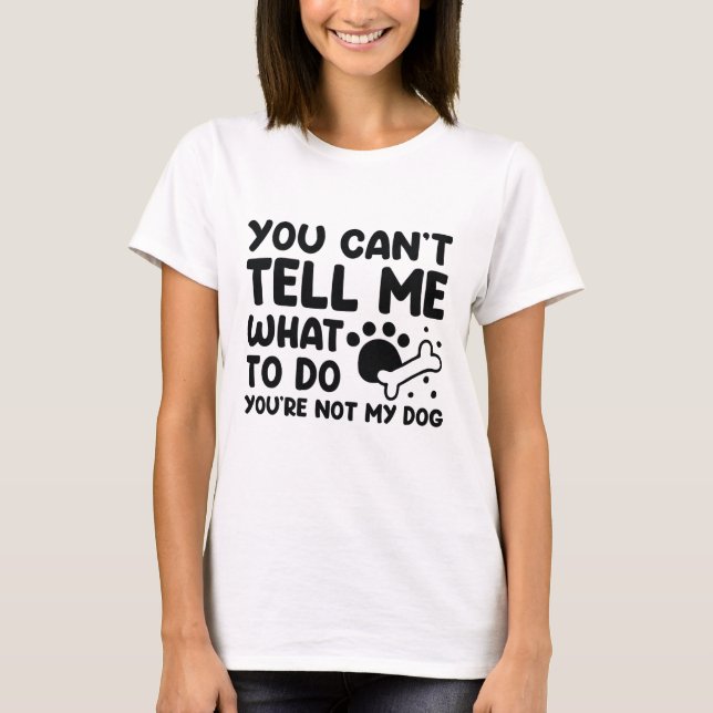 T-shirt Vous n'êtes pas mon chien (Devant)