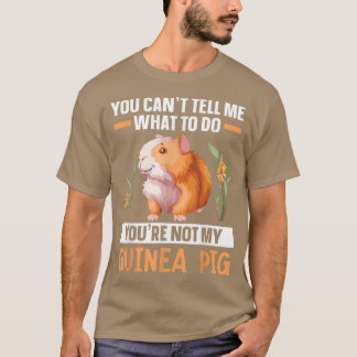 T-shirt Vous n'êtes pas mon Guinéen Rodent Rodent Cavy Fur