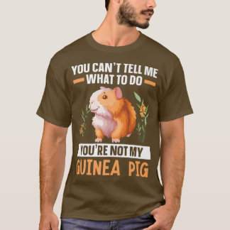T-shirt Vous n'êtes pas mon Guinéen Rodent Rodent Cavy Fur