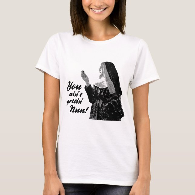 T-shirt Vous n'êtes pas nonne de getting (Devant)