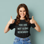 T-shirt Vous N'Êtes Pas Seul À Vous Souvenir De Inspiratio<br><div class="desc">Vous N'Êtes Pas Seul À Vous Souvenir De Inspiration Mint</div>