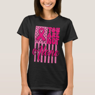 T-shirt Vous n'êtes pas seul Pink Ribbon Cancer du sein