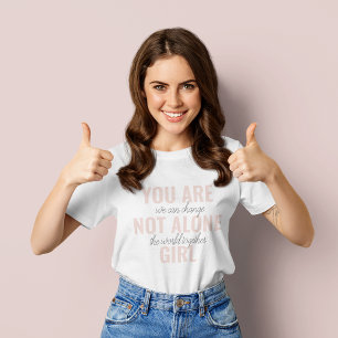 T-shirt Vous N'Êtes Pas Une Seule Fille Citation De Motiva