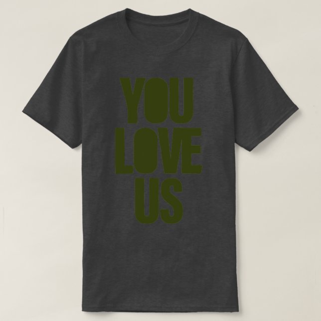 T-shirt Vous nous aimez vert (Design devant)