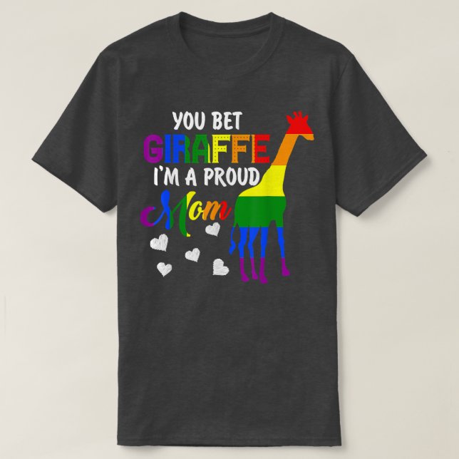 T-shirt Vous pariez Giraffe Je suis une fierté maman Pride (Design devant)