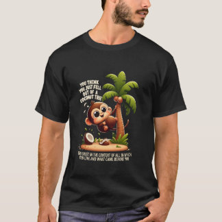 T-shirt Vous Pensez Être Tombé D'Un Fond De Cocotier