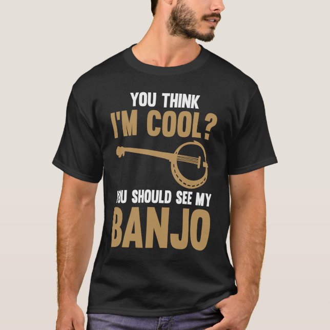 T-shirt Vous pensez que je suis cool Vous devriez voir mon (Devant)