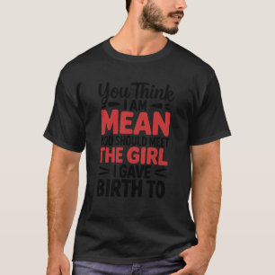 T-shirt Vous pensez que je suis méchante vous devriez renc