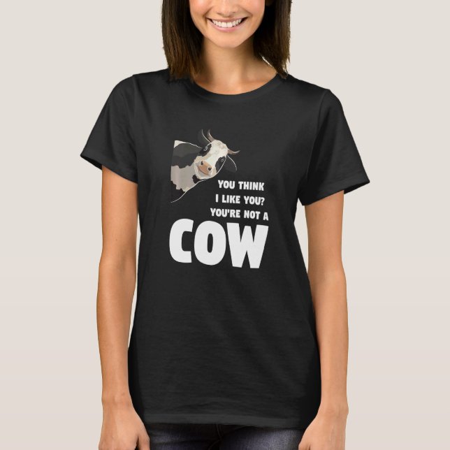 T-shirt Vous pensez que je vous aime Vous n'êtes pas une v (Devant)