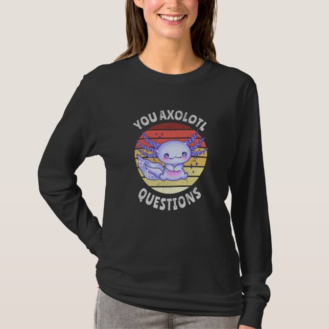 T-shirt Vous posez des questions de axolotl (Devant)