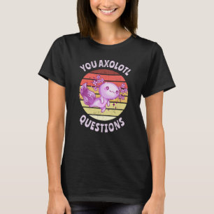 T-shirt Vous posez des questions sur l'axolotl
