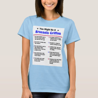 T-shirt Vous pourriez être un Griffon de Bruxelles si...