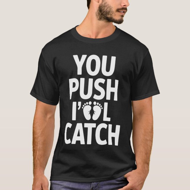 T-shirt Vous poussez, je rattraperai Citation drôle Graphi (Devant)