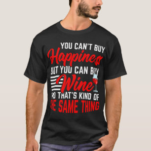 T-shirt Vous Pouvez Acheter Le Bonheur Mais Vous Pouvez Ac