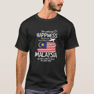 T-shirt Vous pouvez acheter un billet pour la Malaisie  