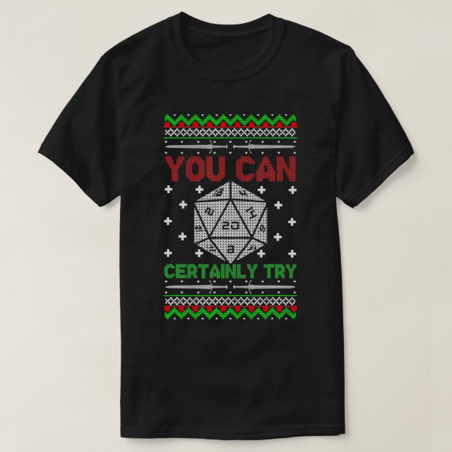 T-shirt Vous Pouvez Certainement Essayer Noël D20 Vilain G (Design devant)