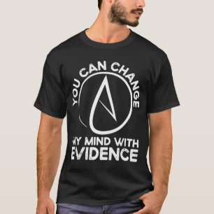 T-shirt Vous Pouvez Changer D'Avis Avec Preuves Arrière-Pr