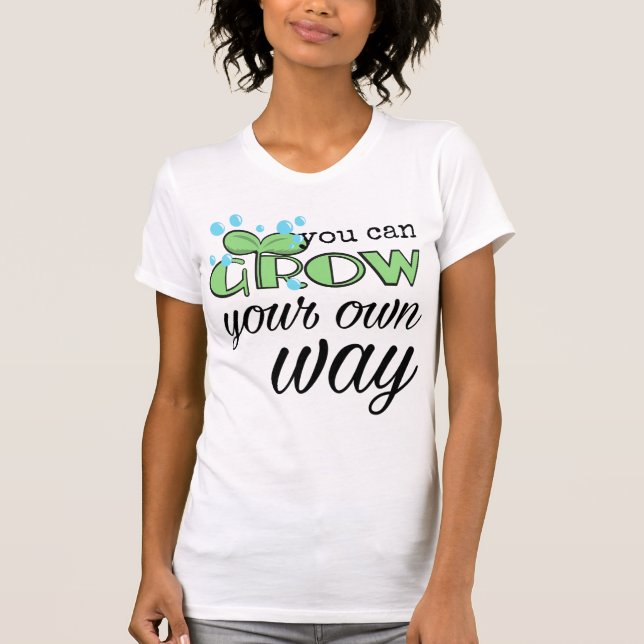 T-shirt Vous Pouvez Croître Vous-Même (Devant)