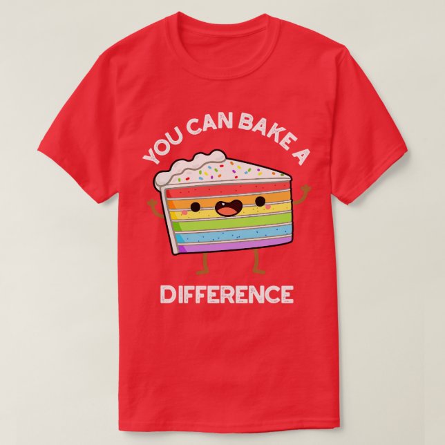 T-shirt Vous Pouvez Cuire Une Différence Drôle Puns De Gât (Design devant)