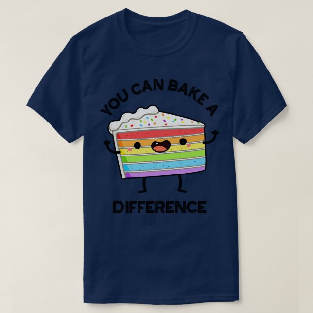 T-shirt Vous Pouvez Cuire Une Différence Funny Puns De Gât (Design devant)