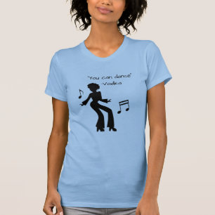 T-shirt "Vous pouvez danser" ( Védka mensonges ) Drôle Slo